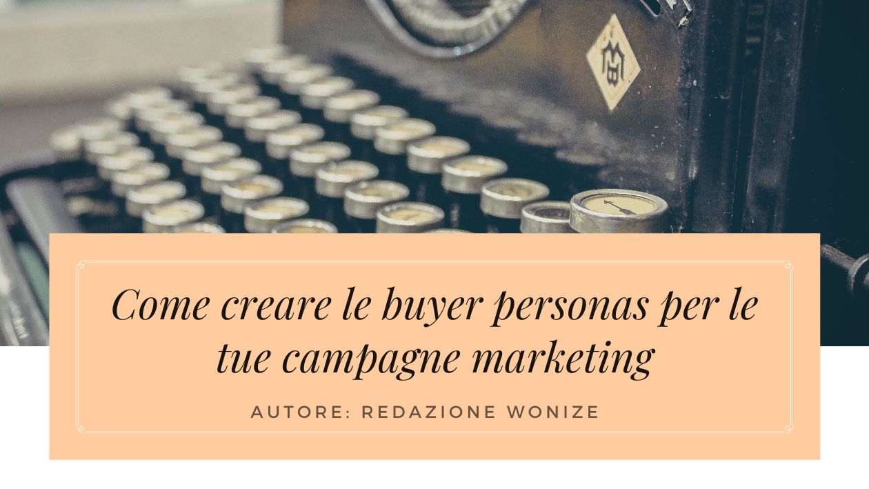 come creare buyer personas